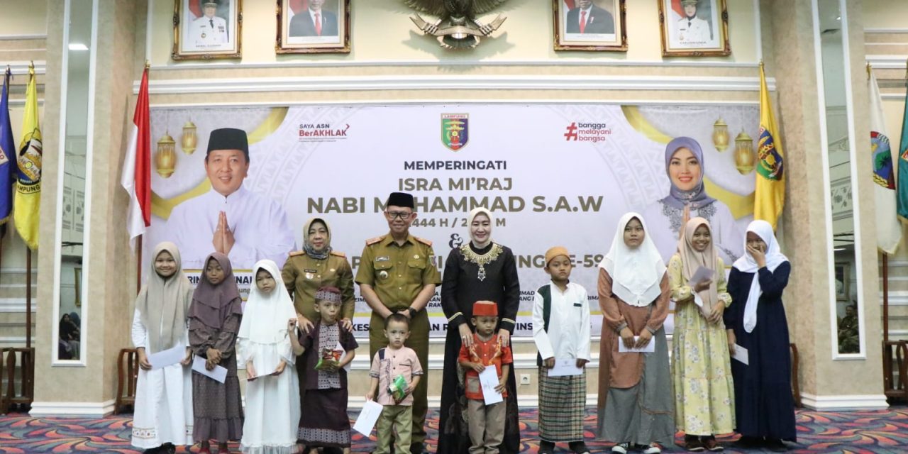 Pemerintah Provinsi Lampung Gelar Peringatan Isra Mi’raj Nabi Muhammad SAW 1444 H/2023 M dan HUT Provinsi Lampung ke-59