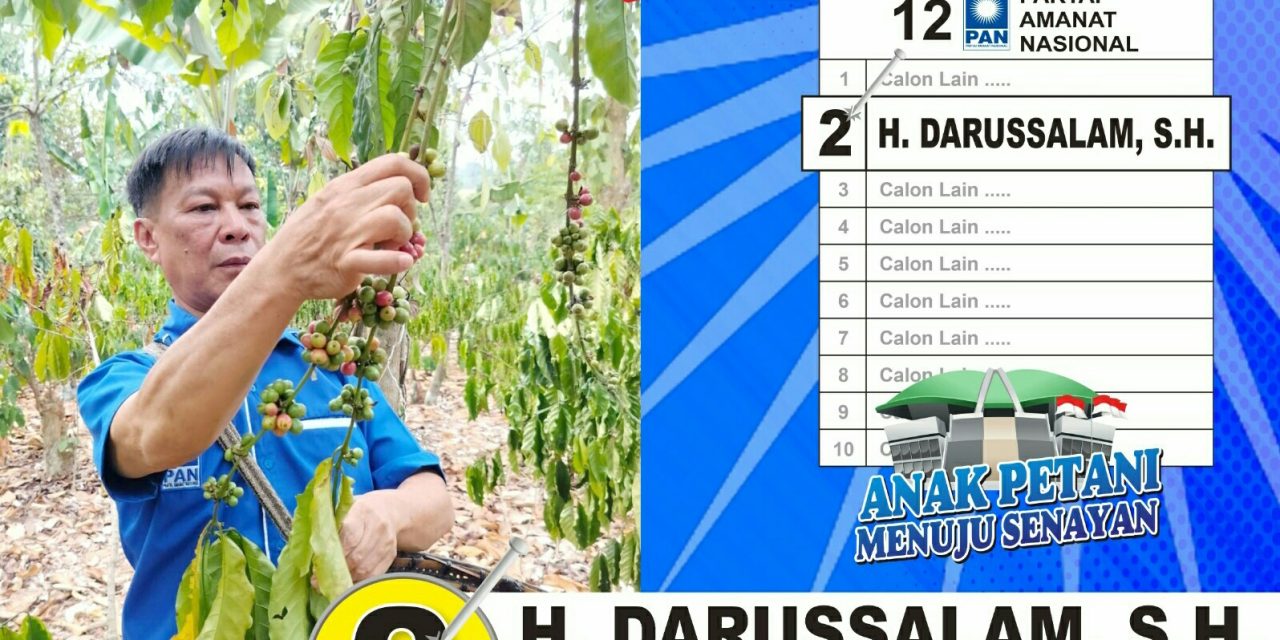 Darussalam Calon DPR RI Dengan Banyak Pengalaman Hidupnya